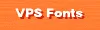 [ vps fonts ]